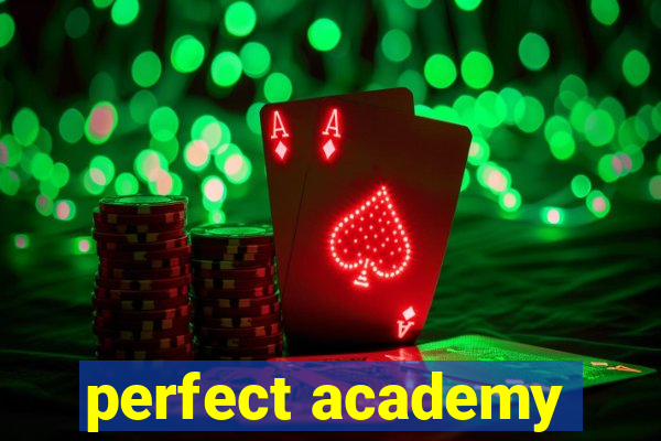 perfect academy