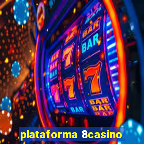 plataforma 8casino