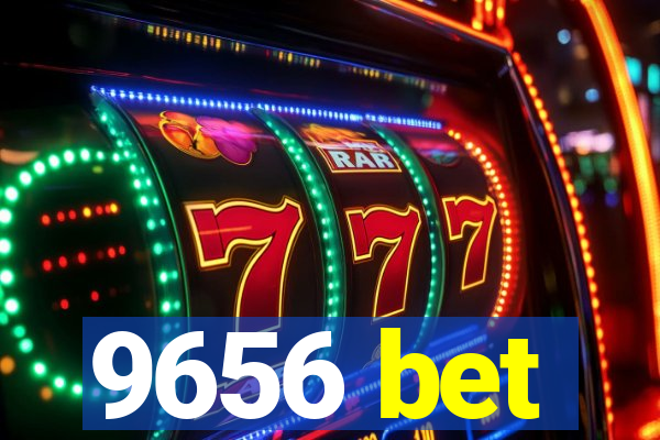 9656 bet