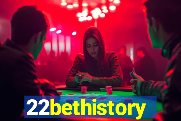 22bethistory