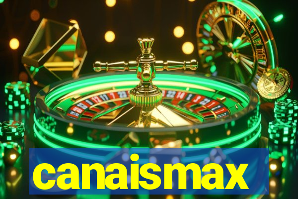 canaismax