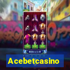 Acebetcasino