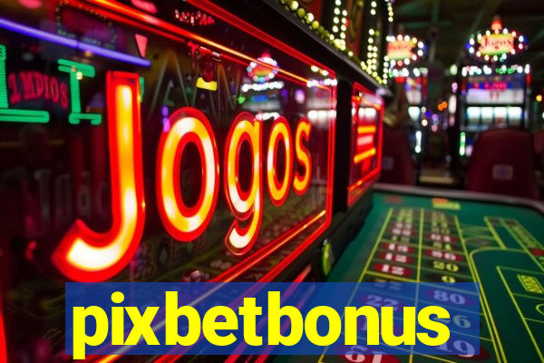 pixbetbonus