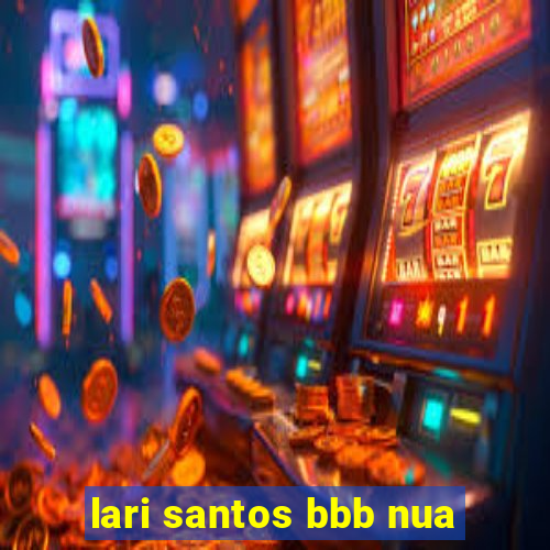 lari santos bbb nua