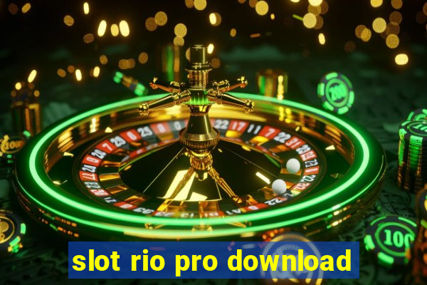 slot rio pro download