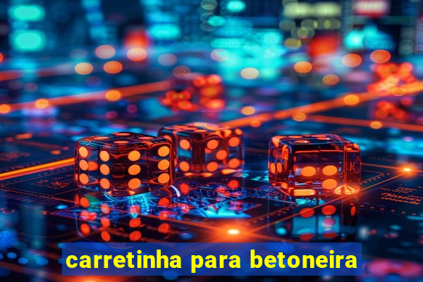 carretinha para betoneira