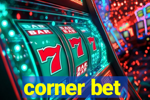 corner bet