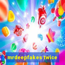 mrdeepfakes twice