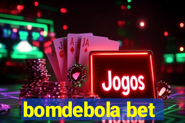 bomdebola bet