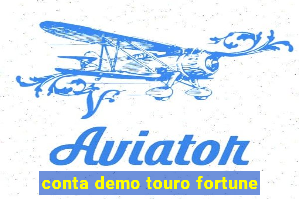 conta demo touro fortune