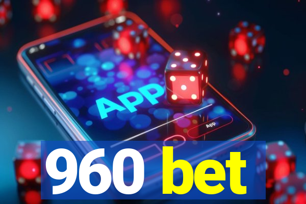 960 bet