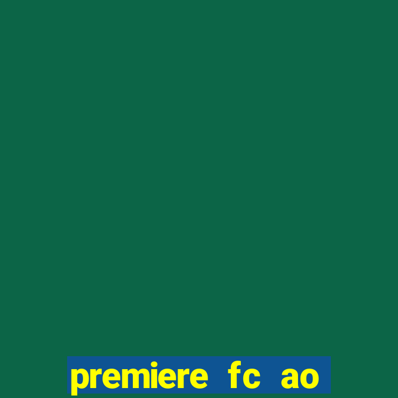 premiere fc ao vivo gratis