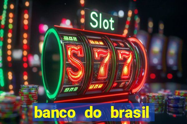 banco do brasil 777 plataforma