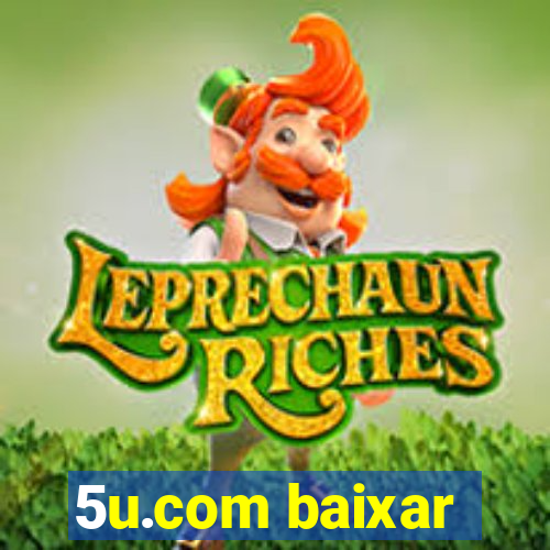 5u.com baixar