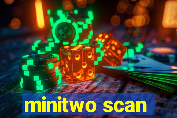 minitwo scan