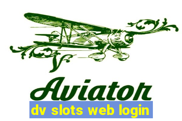 dv slots web login