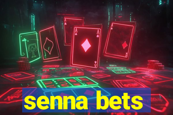 senna bets