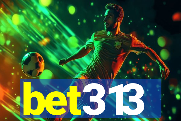 bet313