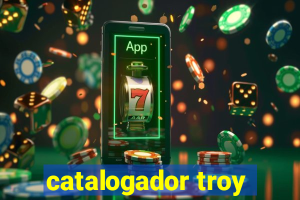 catalogador troy