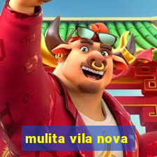 mulita vila nova