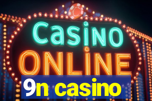 9n casino