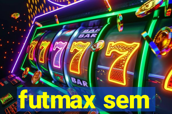 futmax sem