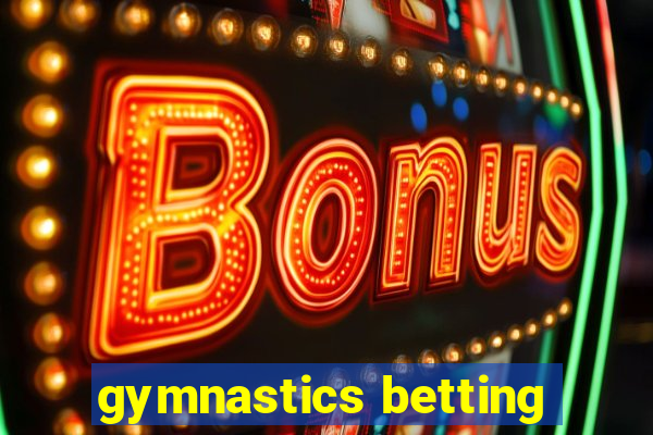 gymnastics betting