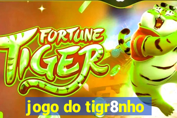 jogo do tigr8nho