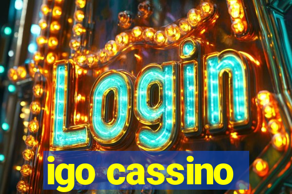 igo cassino