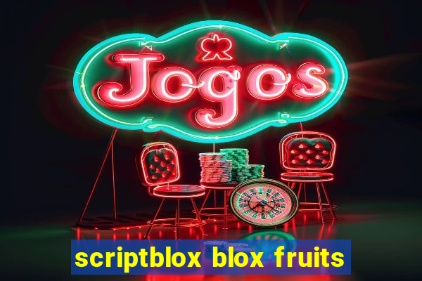 scriptblox blox fruits