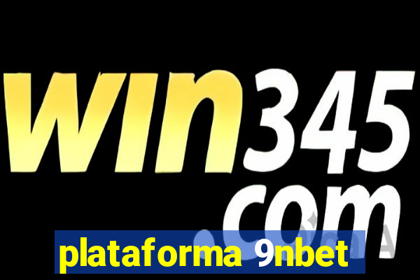 plataforma 9nbet