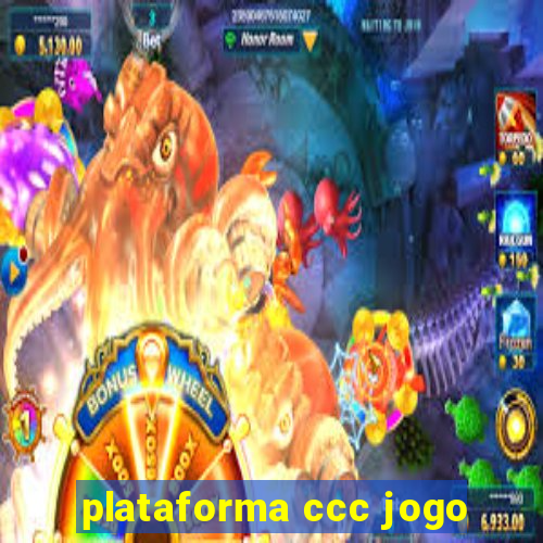 plataforma ccc jogo