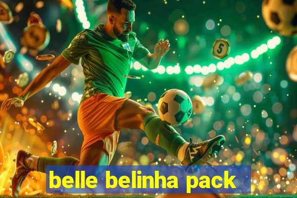 belle belinha pack