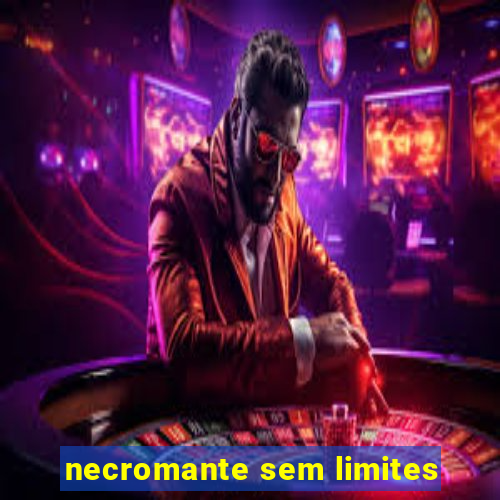 necromante sem limites