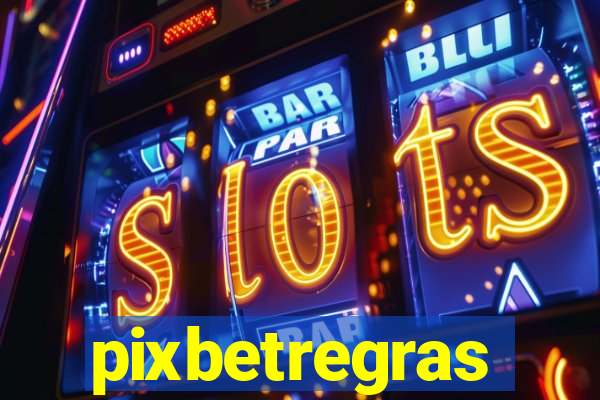 pixbetregras