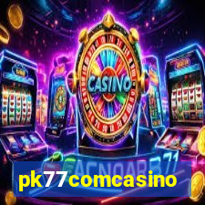 pk77comcasino