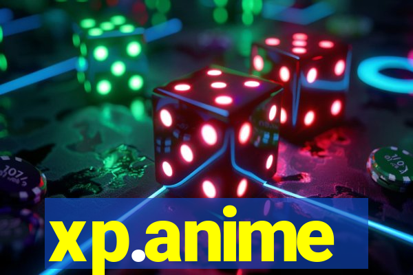 xp.anime